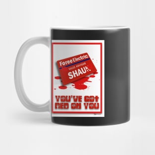 You've Got Red On You Mug